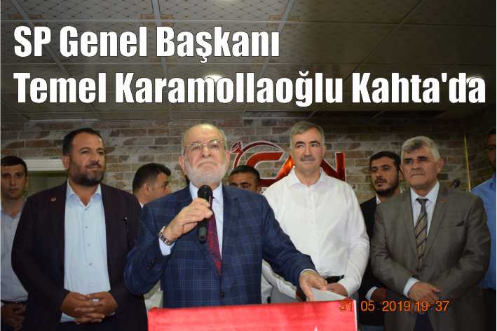 SP Genel Başkanı Temel Karamollaoğlu Kahta’da