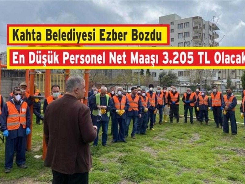 Kahta Belediyesi Ezber Bozdu,En Düşük Personel Net Maaşı 3.205 TL Olacak