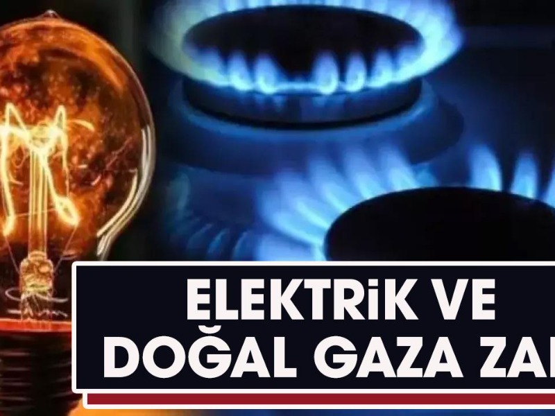 Elektrik ve doğalgaz faturalarına yüzde 25 zam