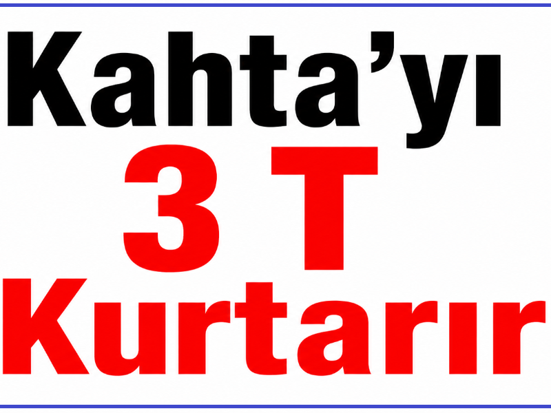 Kahta'yı 3 T Kurtarır